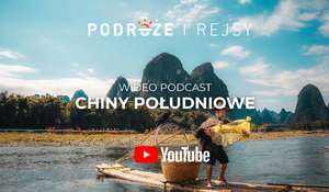 Chiny południowe od Guilin po Hongkong i Makau